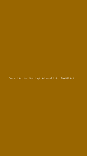 Tampilan Antarmuka Aplikasi Semartoto Link Link Login Alternatif Anti Nawala - 2