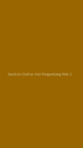Tampilan Antarmuka Aplikasi Semitoto Daftar Alat Pengembang Web - 2