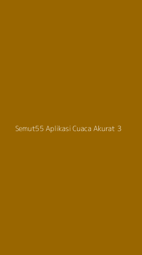 Tampilan Antarmuka Aplikasi Semut55 Aplikasi Cuaca Akurat - 3