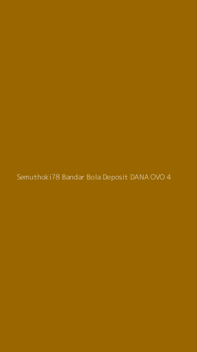 Tampilan Antarmuka Aplikasi Semuthoki78 Bandar Bola Deposit Dana Ovo - 4