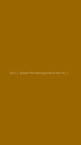 Tampilan Antarmuka Aplikasi Sen77 Jadwal Pertandingan Bola Hari Ini - 2