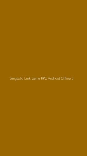 Tampilan Antarmuka Aplikasi Sengtoto Link Game Rpg Android Offline - 3