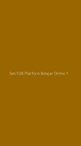 Tampilan Antarmuka Aplikasi Seni108 Platform Belajar Online - 1