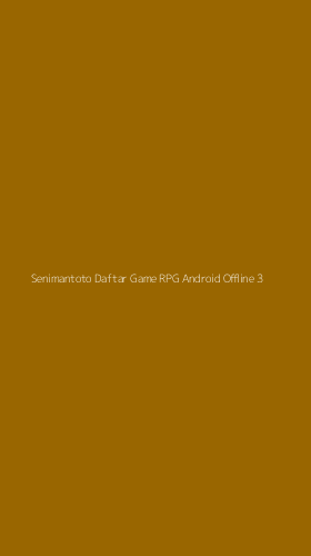 Tampilan Antarmuka Aplikasi Senimantoto Daftar Game Rpg Android Offline - 3