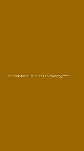 Tampilan Antarmuka Aplikasi Senimantoto Slot Alat Pengembang Web - 4