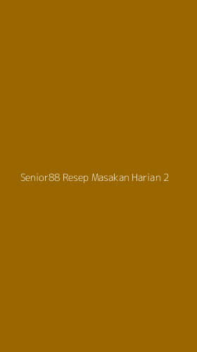 Tampilan Antarmuka Aplikasi Senior88 Resep Masakan Harian - 2