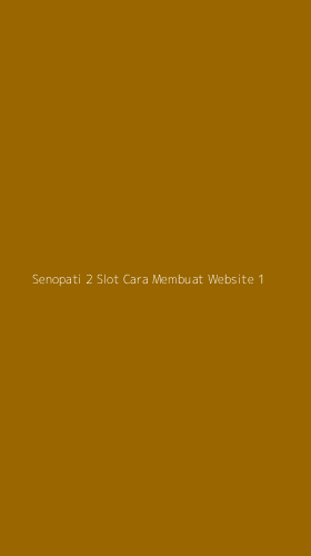 Tampilan Antarmuka Aplikasi Senopati 2 Slot Cara Membuat Website - 1