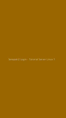 Tampilan Antarmuka Aplikasi Senopati2 Login - Tutorial Server Linux - 1