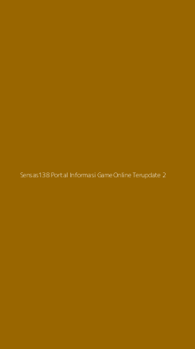 Tampilan Antarmuka Aplikasi Sensas138 Portal Informasi Game Online Terupdate - 2