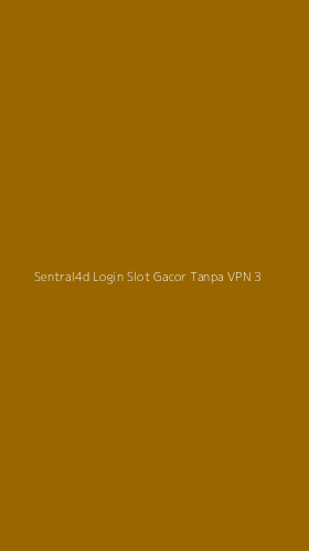 Tampilan Antarmuka Aplikasi Sentral4d Login Slot Gacor Tanpa Vpn - 3