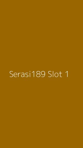 Tampilan Antarmuka Aplikasi Serasi189 Slot - 1