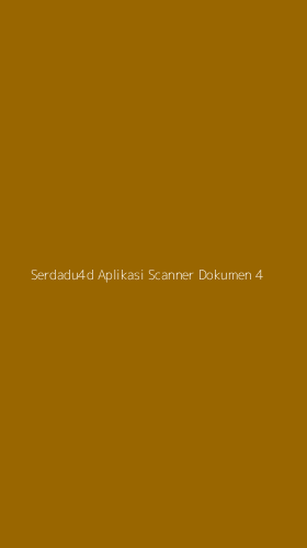 Tampilan Antarmuka Aplikasi Serdadu4d Aplikasi Scanner Dokumen - 4