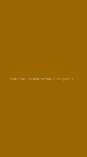 Tampilan Antarmuka Aplikasi Seributoto Link Pemutar Musik Terpopuler - 2