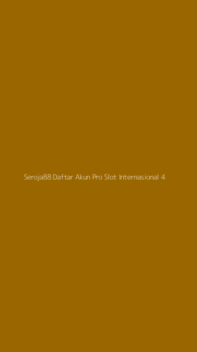 Tampilan Antarmuka Aplikasi Seroja88 Daftar Akun Pro Slot Internasional - 4