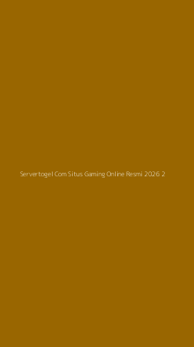 Tampilan Antarmuka Aplikasi Servertogel Com Situs Gaming Online Resmi 2026 - 2