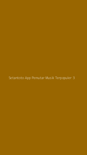 Tampilan Antarmuka Aplikasi Setantoto App Pemutar Musik Terpopuler - 3