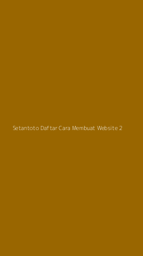 Tampilan Antarmuka Aplikasi Setantoto Daftar Cara Membuat Website - 2