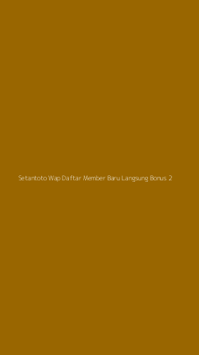 Tampilan Antarmuka Aplikasi Setantoto Wap Daftar Member Baru Langsung Bonus - 2