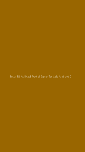 Tampilan Antarmuka Aplikasi Setar88 Aplikasi Portal Game Terbaik Android - 2