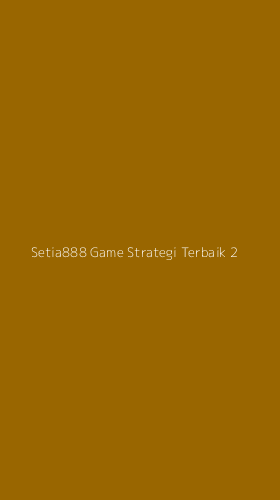 Tampilan Antarmuka Aplikasi Setia888 Game Strategi Terbaik - 2