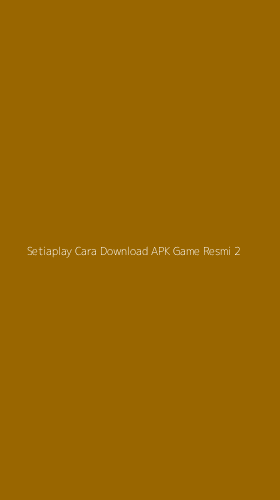 Tampilan Antarmuka Aplikasi Setiaplay Cara Download Apk Game Resmi - 2