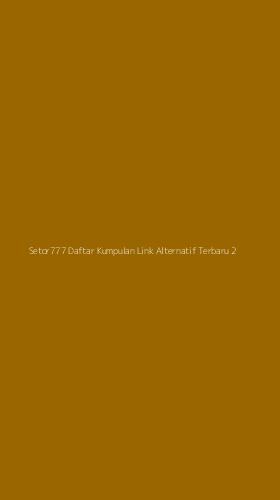 Tampilan Antarmuka Aplikasi Setor777 Daftar Kumpulan Link Alternatif Terbaru - 2