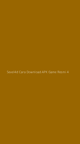 Tampilan Antarmuka Aplikasi Sevel4d Cara Download Apk Game Resmi - 4