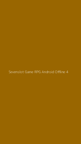 Tampilan Antarmuka Aplikasi Sevenslot Game Rpg Android Offline - 4