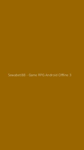 Tampilan Antarmuka Aplikasi Sewabet88 - Game RPG Android Offline - 3