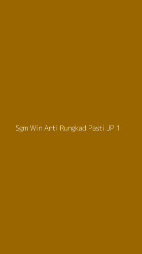 Tampilan Antarmuka Aplikasi Sgm Win Anti Rungkad Pasti Jp - 1