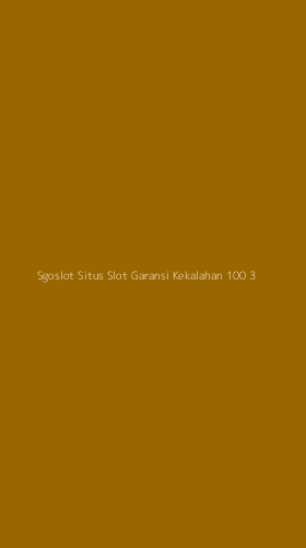 Tampilan Antarmuka Aplikasi Sgoslot Situs Slot Garansi Kekalahan 100 - 3