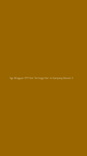 Tampilan Antarmuka Aplikasi Sgp Mingguan Rtp Slot Tertinggi Hari Ini Gampang Maxwin - 2