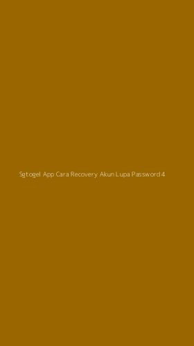 Tampilan Antarmuka Aplikasi Sgtogel App Cara Recovery Akun Lupa Password - 4
