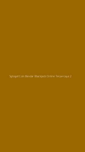 Tampilan Antarmuka Aplikasi Sgtogel Com Bandar Blackjack Online Terpercaya - 2