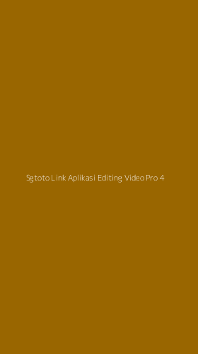Tampilan Antarmuka Aplikasi Sgtoto Link Aplikasi Editing Video Pro - 4