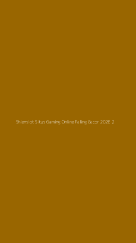 Tampilan Antarmuka Aplikasi Shienslot Situs Gaming Online Paling Gacor 2026 - 2