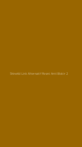 Tampilan Antarmuka Aplikasi Shine4d Link Alternatif Resmi Anti Blokir - 2