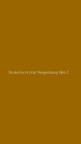 Tampilan Antarmuka Aplikasi Shiokelinci4 Alat Pengembang Web - 2