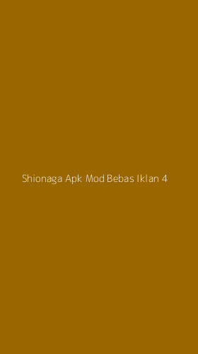 Tampilan Antarmuka Aplikasi Shionaga Apk Mod Bebas Iklan - 4