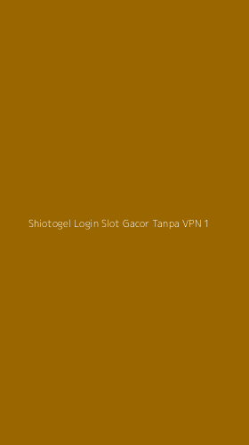 Tampilan Antarmuka Aplikasi Shiotogel Login Slot Gacor Tanpa Vpn - 1
