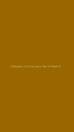 Tampilan Antarmuka Aplikasi Si Rajaslot Link Slot Gacor Hari Ini Resmi - 4