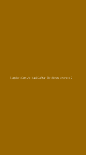 Tampilan Antarmuka Aplikasi Siagabet Com Aplikasi Daftar Slot Resmi Android - 2