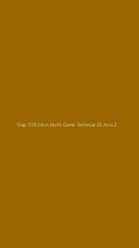 Tampilan Antarmuka Aplikasi Siap 108 Situs Multi Game Terbesar Di Asia - 2
