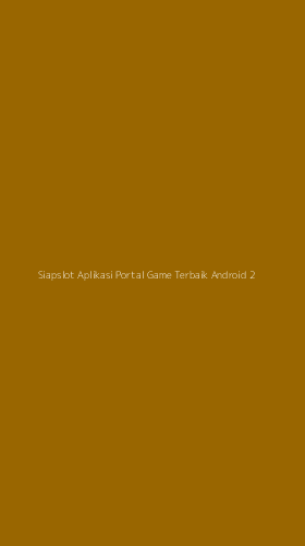 Tampilan Antarmuka Aplikasi Siapslot Aplikasi Portal Game Terbaik Android - 2