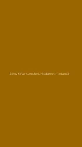 Tampilan Antarmuka Aplikasi Sidney Keluar Kumpulan Link Alternatif Terbaru - 3