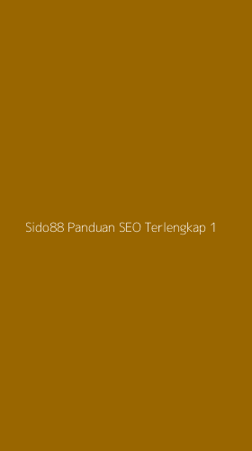 Tampilan Antarmuka Aplikasi Sido88 Panduan Seo Terlengkap - 1