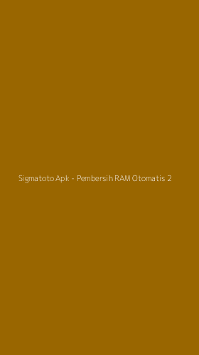 Tampilan Antarmuka Aplikasi Sigmatoto Apk - Pembersih RAM Otomatis - 2