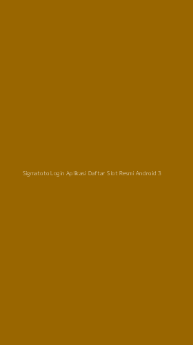 Tampilan Antarmuka Aplikasi Sigmatoto Login Aplikasi Daftar Slot Resmi Android - 3