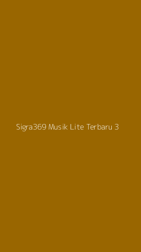 Tampilan Antarmuka Aplikasi Sigra369 Musik Lite Terbaru - 3
