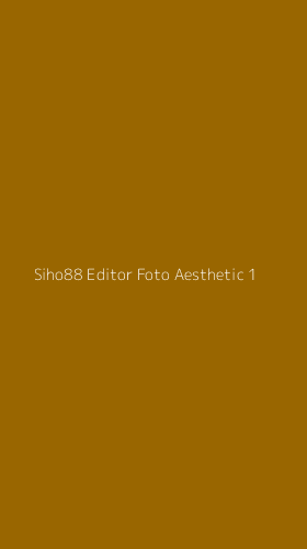 Tampilan Antarmuka Aplikasi Siho88 Editor Foto Aesthetic - 1